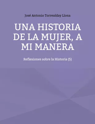 Una historia de la mujer, a mi manera