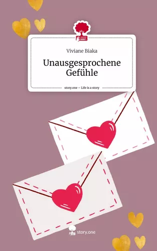 Unausgesprochene Gefühle. Life is a Story - story.one