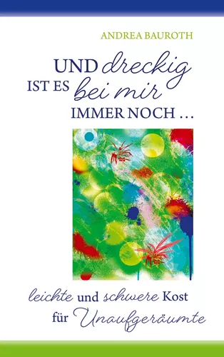 "Und dreckig ist es bei mir immer noch..."