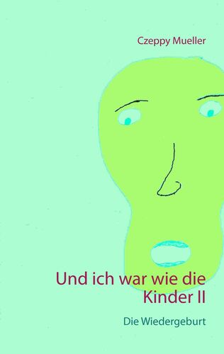 Und ich war wie die Kinder II