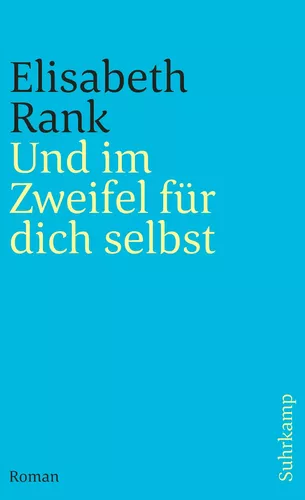 Und im Zweifel für dich selbst
