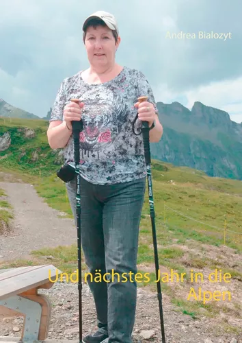 Und nächstes Jahr in die Alpen