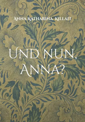 Und nun, Anna?