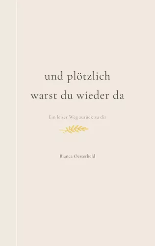 Und plötzlich warst du wieder da