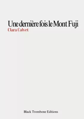 Une Derniere Fois Le Mont Fuji