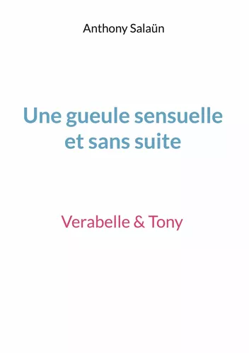 Une gueule sensuelle et sans suite