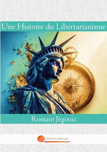 Une Histoire du Libertarianisme