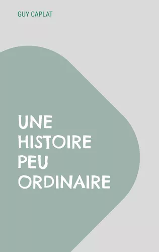 Une histoire peu ordinaire