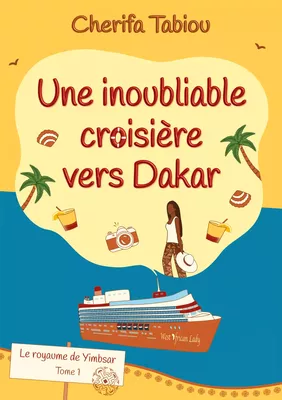 Une inoubliable croisière vers Dakar