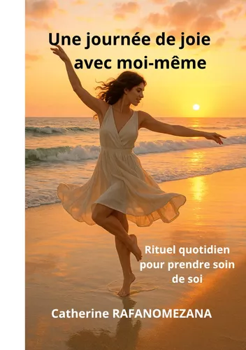 Une journée de joie avec moi-même
