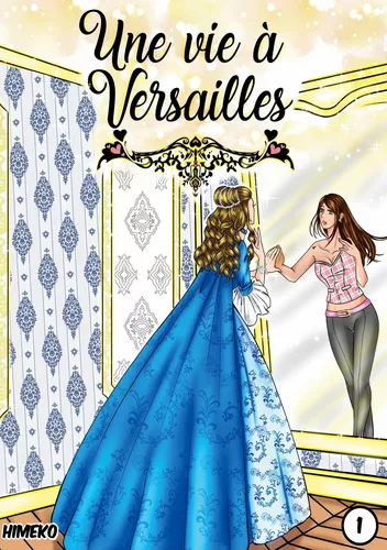 Une vie à Versailles