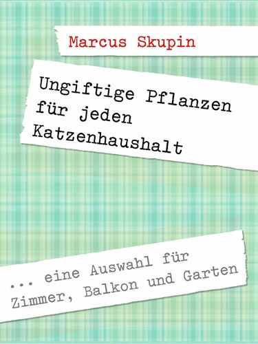 Ungiftige Pflanzen für jeden Katzenhaushalt