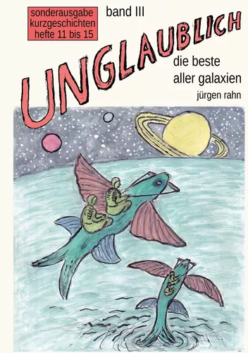 UNGLAUBLICH band III