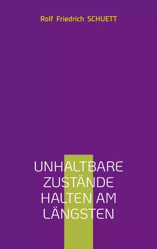 Unhaltbare Zustände halten am längsten