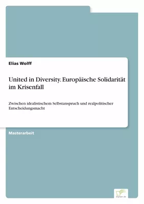 United in Diversity. Europäische Solidarität im Krisenfall