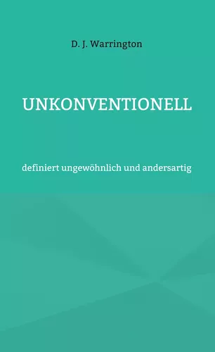 Unkonventionell