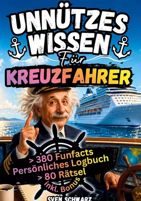 Unnützes Wissen für Kreuzfahrer