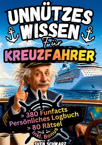 Unnützes Wissen für Kreuzfahrer