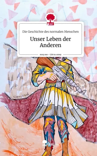Unser Leben der Anderen. Life is a Story - story.one
