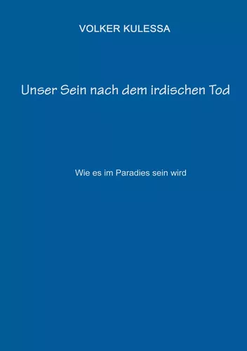 Unser Sein nach dem irdischen Tod