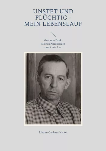 Unstet und flüchtig - mein Lebenslauf