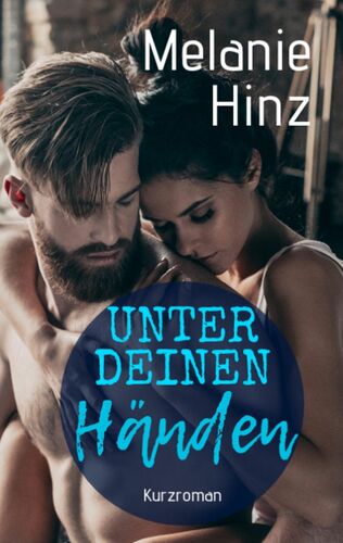 Unter deinen Händen