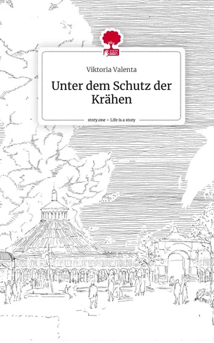 Unter dem Schutz der Krähen. Life is a Story - story.one