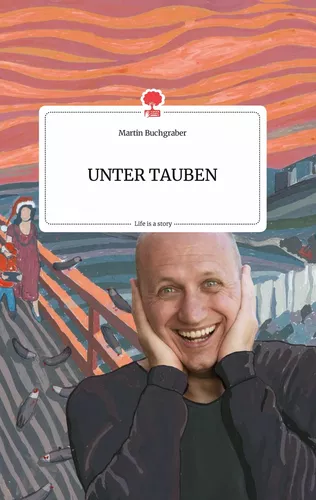 UNTER TAUBEN. Life is a Story - story.one