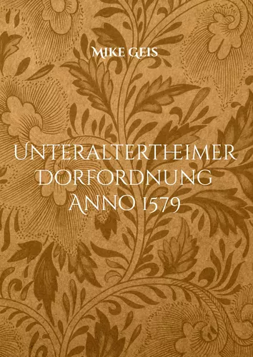 Unteraltertheimer Dorfordnung Anno 1579