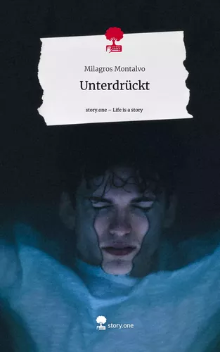 Unterdrückt. Life is a Story - story.one