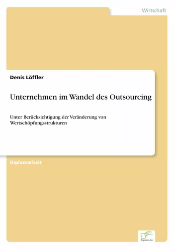 Unternehmen im Wandel des Outsourcing