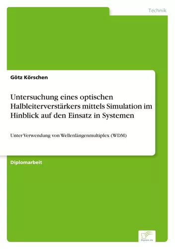 Untersuchung eines optischen Halbleiterverstärkers mittels Simulation im Hinblick auf den Einsatz in Systemen