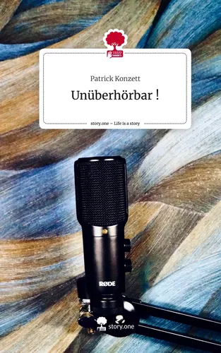 Unüberhörbar !. Life is a Story - story.one