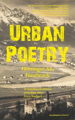 Urban Poetry: Höttinger Au, Innsbruck.