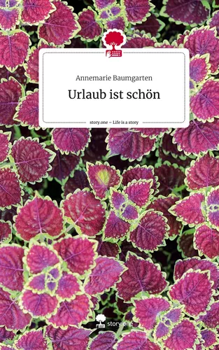 Urlaub ist schön. Life is a Story - story.one