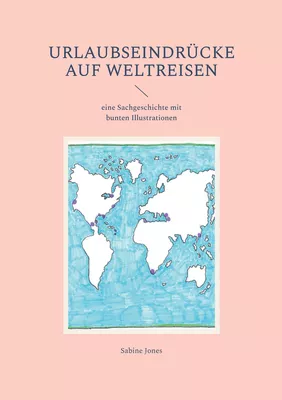Urlaubseindrücke auf Weltreisen