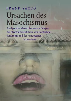 Ursachen des Masochismus