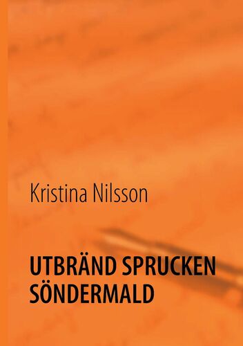 UTBRÄND SPRUCKEN SÖNDERMALD