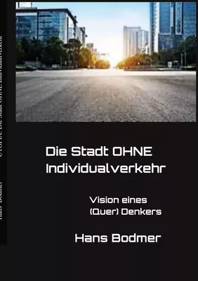 UTOPIA: Die Stadt OHNE Individualverkehrehr