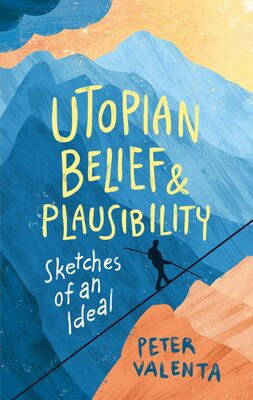 Utopian Belief and Plausibility