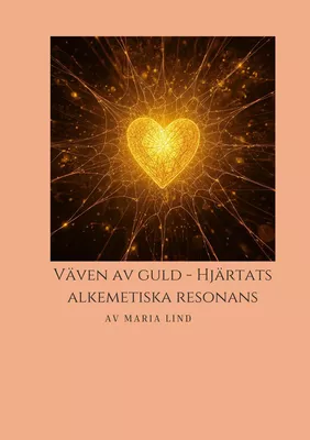 Väven av Guld, Hjärtats Alkemiska Resonans