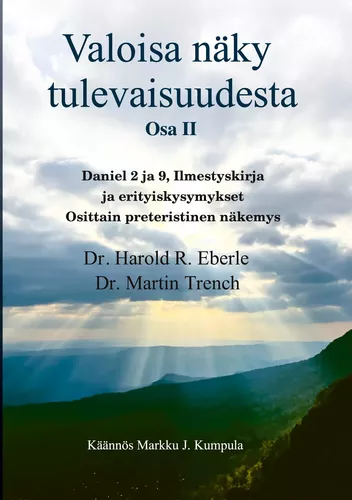 Valoisa näky tulevaisuudesta Osa II