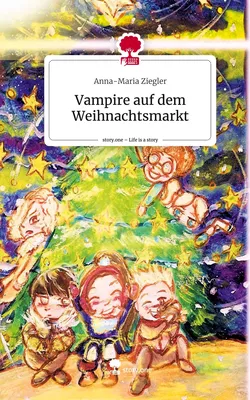 Vampire auf dem Weihnachtsmarkt. Life is a Story - story.one
