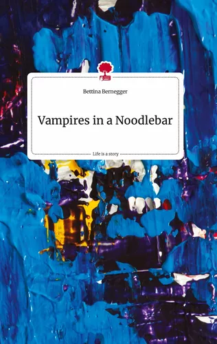 Vampires in a Noodlebar. Life is a Story - story.one
