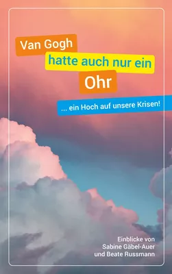 Van Gogh hatte auch nur ein Ohr