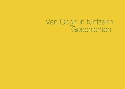 Van Gogh in fünfzehn Geschichten