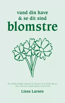 Vand din have og se cit sind blomstre