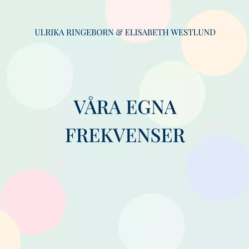 Våra egna frekvenser