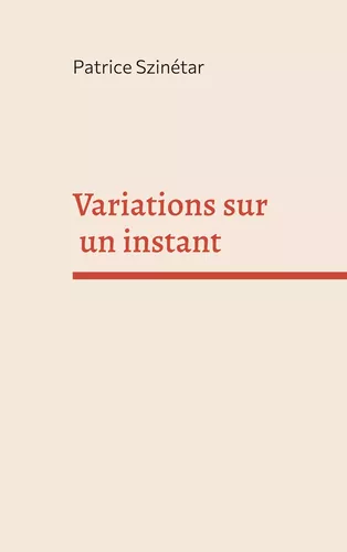 Variations sur un instant