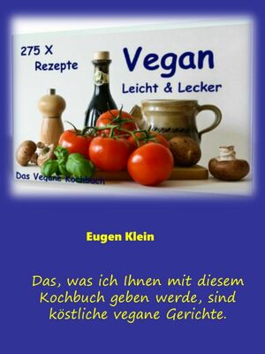 Vegan - Leicht & Lecker - 275 Rezepte